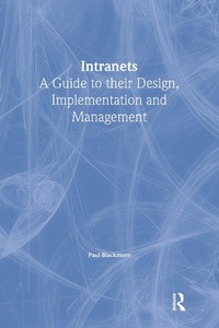 Abbildung von: Intranets: a Guide to their Design, Implementation and Management - Routledge