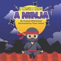 Cover: I Wish I Was A Ninja - Krystal Whitehead