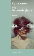 Cover: Die Unbezwingbare - HarperCollins Taschenbuch