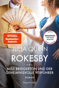Abbildung von: Rokesby - Miss Bridgerton und der geheimnisvolle Verführer - HarperCollins Taschenbuch