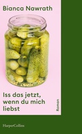 Cover: Iss das jetzt, wenn du mich liebst - HarperCollins Taschenbuch