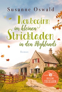 Abbildung von: Neubeginn im kleinen Strickladen in den Highlands - HarperCollins Taschenbuch