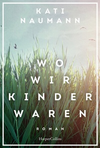 Abbildung von: Wo wir Kinder waren - HarperCollins Taschenbuch