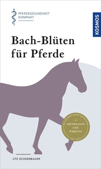 Abbildung von: Bach-Blüten für Pferde - Kosmos
