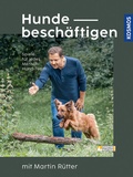 Cover: Hunde besch&auml;ftigen mit Martin R&uuml;tter - Kosmos