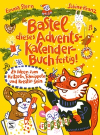 Abbildung von: Bastel dieses Adventskalenderbuch fertig - 24 Ideen zum Schnippeln, Kritzeln und Kreativ-Sein - Schneiderbuch