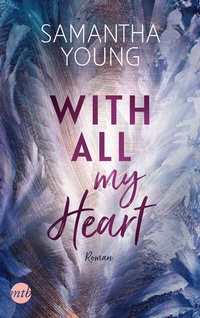 Abbildung von: With All My Heart - MIRA Taschenbuch