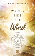 Cover: We Are Like the Wind - MIRA Taschenbuch