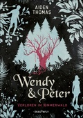 Cover: Wendy & Peter. Verloren im Nimmerwald - Dragonfly