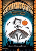 Cover: Amalia von Flatter. Vampire tanzen nicht mit Feen (Band 1) - Dragonfly