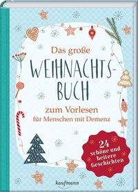 Abbildung von: Das große Weihnachtsbuch zum Vorlesen für Menschen mit Demenz - Kaufmann Verlag