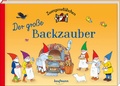 Cover: Zwergenst&uuml;bchen Der gro&szlig;e Backzauber - Kaufmann Verlag