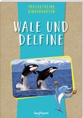 Cover: Projektreihe Kindergarten - Wale und Delfine - Kaufmann Verlag