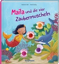 Cover: Maila und die vier Zaubermuscheln - Kaufmann Verlag