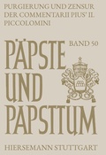 Cover: Purgierung und Zensur der Commentarii Pius' II. Piccolomini - Hiersemann, A