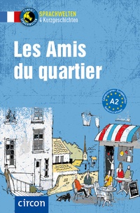 Abbildung von: Les Amis du quartier - Circon Verlag GmbH