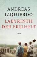 Cover: Labyrinth der Freiheit - DuMont Buchverlag