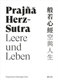 Cover: Praj&ntilde;a Herz-Sutra - Leere und Leben - taotime GmbH