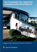 Cover: Zur Geschichte der Lippischen Landesbrandversicherung AG - Lippischer Heimatbund