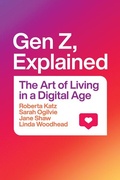 Cover: Gen Z, Explained - University of Chicago Press