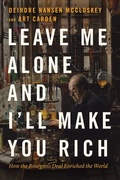 Cover: Leave Me Alone and I'll Make You Rich - University of Chicago Press