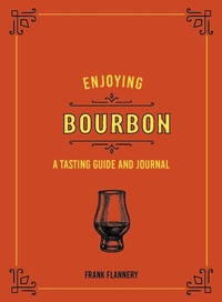 Abbildung von: Enjoying Bourbon - Voyageur Press