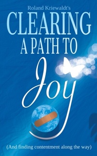 Bild vergrößern Bild: Clearing a Path to Joy - Aurora-Sky Publishing