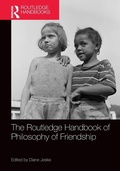 Cover: The Routledge Handbook of Philosophy of Friendship - Routledge