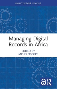 Abbildung von: Managing Digital Records in Africa - Routledge