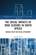 Cover: The Social Impacts of Mine Closure in South Africa - Routledge