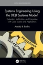Cover: Systems Engineering Using the DEJI Systems Model (R) - CRC Press