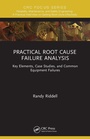 Cover: Practical Root Cause Failure Analysis - CRC Press