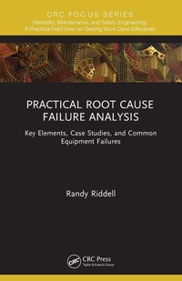 Enlarge image Cover: Practical Root Cause Failure Analysis - CRC Press