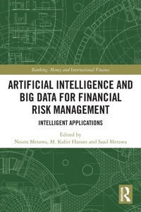 Enlarge image Cover: Artificial Intelligence and Big Data for Financial Risk Management - Routledge