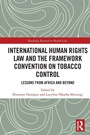 Cover: International Human Rights Law and the Framework Convention on Tobacco Control - Routledge