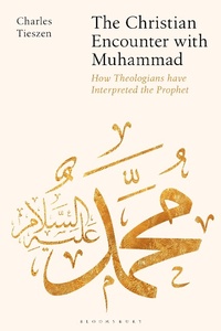 Abbildung von: The Christian Encounter with Muhammad - Bloomsbury Academic