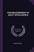 Cover: The Measurement of Adult Intelligence - Palala Press