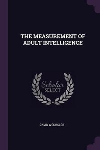 Enlarge image Cover: The Measurement of Adult Intelligence - Palala Press