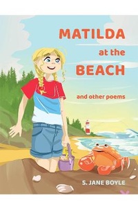 Abbildung von: Matilda at The Beach, and other Poems - Austin Macauley Publishers