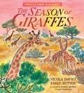 Cover: Protecting the Planet: The Season of Giraffes - Walker Books Ltd