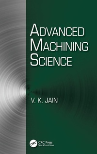 Enlarge image Cover: Advanced Machining Science - CRC Press