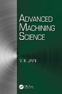 Enlarge image Cover: Advanced Machining Science - CRC Press