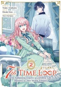 Cover: 7th Time Loop: The Villainess Enjoys a Carefree Life Married to Her Worst Enemy! (Manga) Vol. 2 - Seven Seas Entertainment, LLC