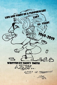 Enlarge image Cover: Life and Times of a Tuperware Lady - Fulton Books, Inc.