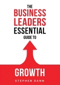 Cover: The Business Leaders Essential Guide to Growth - Business Impact Solutions Ltd