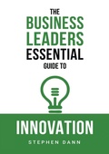 Cover: The Business Leaders Essential Guide to Innovation - Business Impact Solutions Ltd