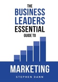 Cover: The Business Leaders Essential Guide to Marketing - Business Impact Solutions Ltd