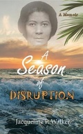 Cover: A Season of Disruption - Writings By Jackie