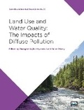 Cover: Land Use and Water Quality: The impacts of diffuse pollution - IWA Publishing