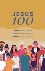 Cover: Jesus 100 - Grosvenor House Publishing Ltd
